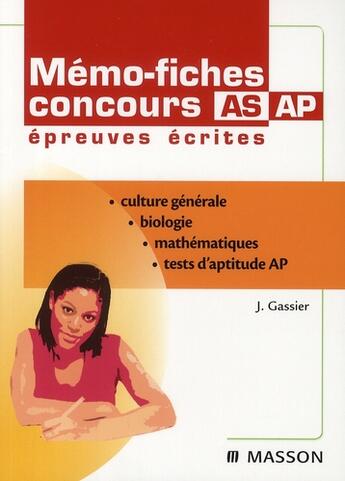 Couverture du livre « Mémo-fiches ; concours AS/AP ; épreuves écrites » de Jacqueline Gassier aux éditions Elsevier-masson