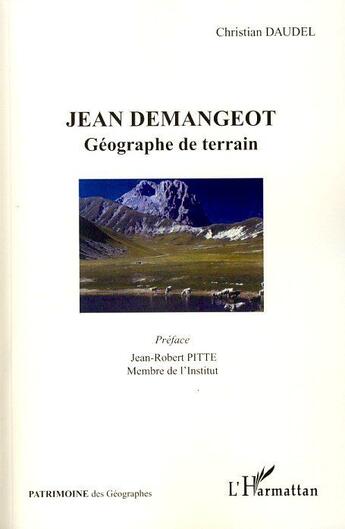 Couverture du livre « Jean Démangeot ; géographe de terrain » de Christian Daudel aux éditions L'harmattan