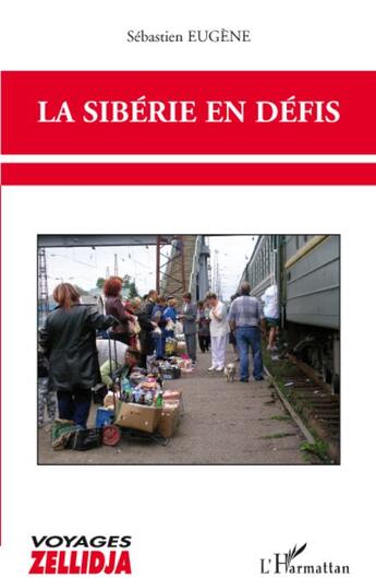 Couverture du livre « La Sibérie en défis » de Sebastien Eugene aux éditions L'harmattan