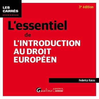 Couverture du livre « L'essentiel de l'introduction au droit européen » de Federica Rassu aux éditions Gualino