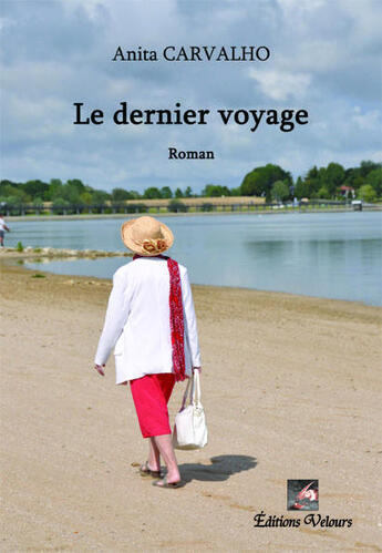 Couverture du livre « Le dernier voyage » de Anita Carvalho aux éditions Velours