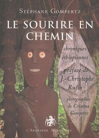 Couverture du livre « Le sourire en chemin ; chroniques éthiopiennes » de Cristina Gompertz et Stephane Gompertz aux éditions L'archange Minotaure