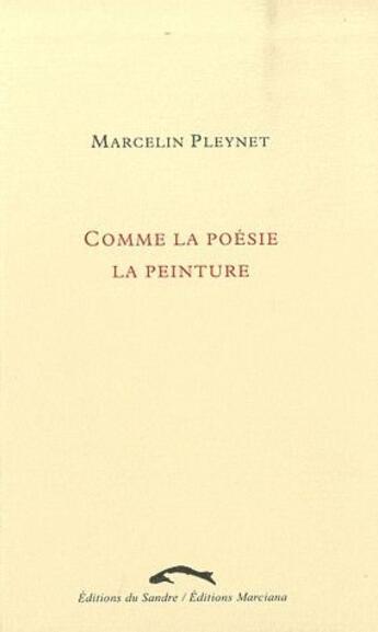 Couverture du livre « Comme la poésie la peinture » de Marcelin Pleynet aux éditions Editions Du Sandre