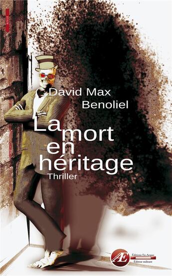 Couverture du livre « La mort en héritage » de David Max Benoliel aux éditions Ex Aequo