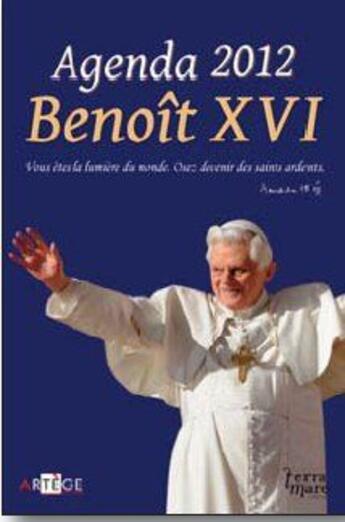 Couverture du livre « Agenda Benoît XVI 2012 » de  aux éditions Artege