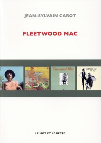 Couverture du livre « Fleetwood Mac » de Jean-Sylvain Cabot aux éditions Le Mot Et Le Reste