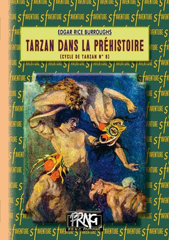 Couverture du livre « Tarzan Tome 8 : Tarzan dans la préhistoire » de Edgar Rice Burroughs aux éditions Prng