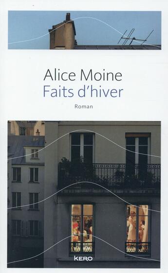 Couverture du livre « Faits d'hiver » de Alice Moine aux éditions Kero