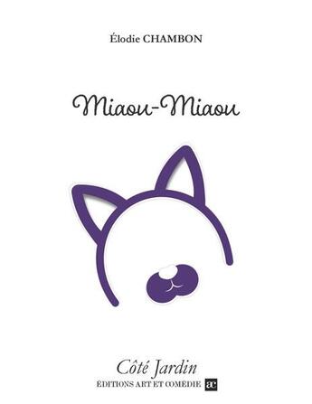 Couverture du livre « Miaou-miaou » de Elodie Chambon aux éditions Art Et Comedie