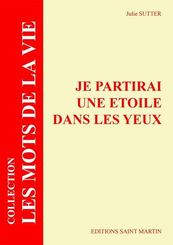 Couverture du livre « Je partirai une étoile dans les yeux » de Julie Sutter aux éditions Saint Martin Editions