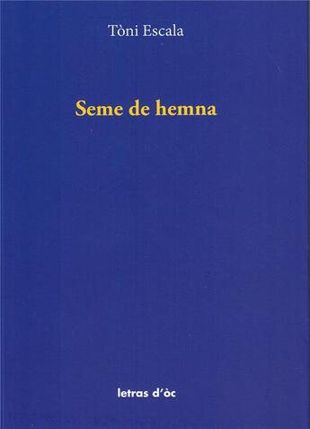 Couverture du livre « Seme de hemna » de Toni Escala aux éditions Letras D'oc