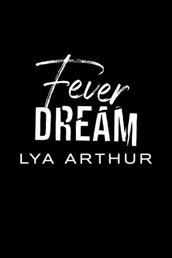 Couverture du livre « Fever Dream » de Lya Arthur aux éditions Shingfoo