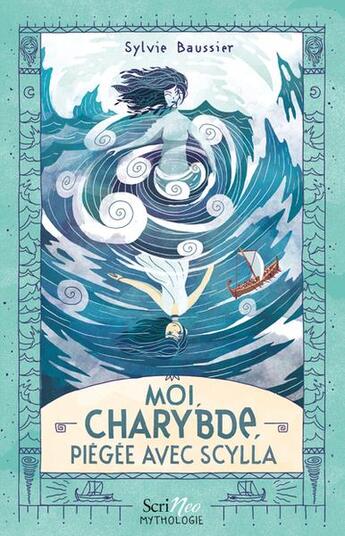 Couverture du livre « Moi, Charybde, piégée avec Scylla » de Sylvie Baussier et Tristan Gion aux éditions Scrineo