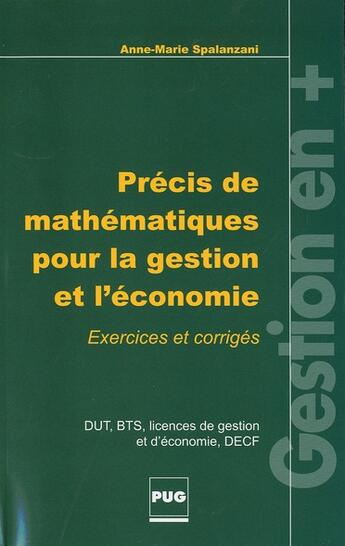 Couverture du livre « Précis de mathematiques pour la gestion et l'économie » de Anne-Marie Spalanzani aux éditions Pu De Grenoble