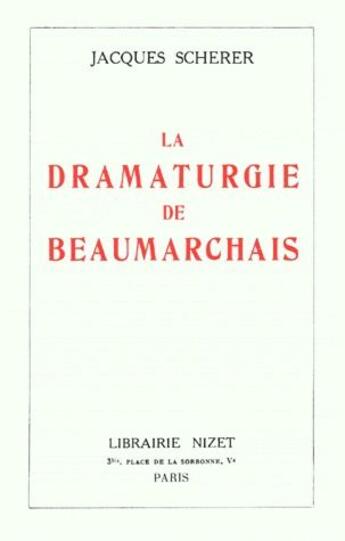 Couverture du livre « La dramaturgie de Beaumarchais » de Jacques Scherer aux éditions Nizet