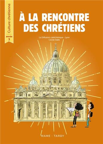 Couverture du livre « À la rencontre des chrétiens ; culture chrétienne ; année 3 ; livre de l'enfant » de  aux éditions Mame