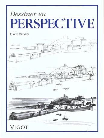 Couverture du livre « Dessiner En Perspective » de David Brown aux éditions Vigot