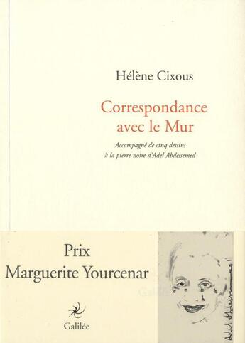 Couverture du livre « Correspondance avec le mur » de Hélène Cixous et Adel Abdessemed aux éditions Galilee