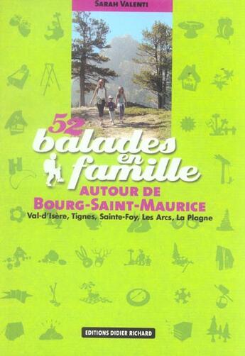 Couverture du livre « 52 Balades En Famille Autour De Bourg Saint-Maurice » de Sarah Valenti aux éditions Didier Richard