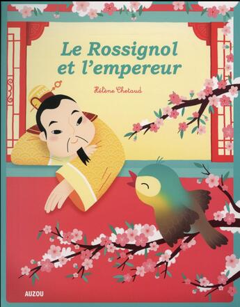 Couverture du livre « Le rossignol et l'empereur » de Helene Chetaud aux éditions Auzou