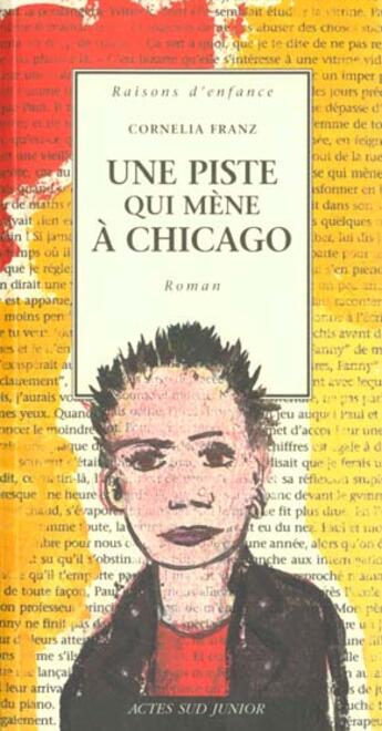 Couverture du livre « Une piste qui mene a chicago » de Franz/Laurent aux éditions Actes Sud