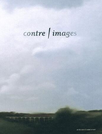 Couverture du livre « Contre-images » de  aux éditions Actes Sud