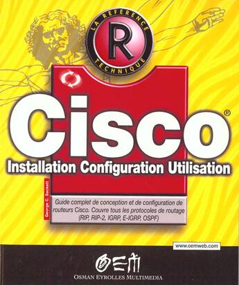 Couverture du livre « Cisco ; Installation Configuration Utilisation » de George-C Sackett aux éditions Osman Eyrolles Multimedia