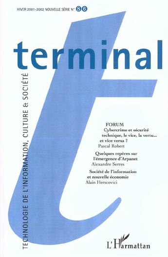 Couverture du livre « Revue terminal n.86 ; cybercrime et sécurité technique, le vice, la vertu... et vice versa ? » de  aux éditions L'harmattan