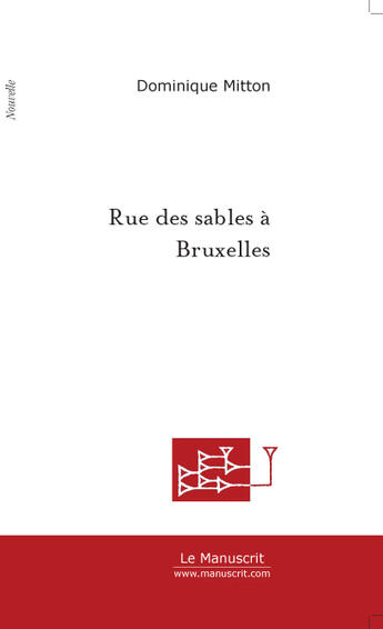 Couverture du livre « Rue des sables a bruxelles » de Dominique Mitton aux éditions Le Manuscrit