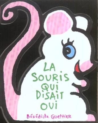 Couverture du livre « La souris qui disait oui » de Benedicte Guettier aux éditions Petit Pol