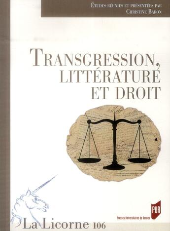 Couverture du livre « La Licorne : transgression, littérature et droit » de Christine Baron aux éditions Pu De Rennes