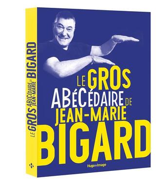 Couverture du livre « Le gros abecedaire de jean-marie bigard » de Bigard/Baffie aux éditions Hugo Image