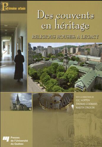 Couverture du livre « Des couvents en heritage / religious houses alegacy » de Noppen/Coomans/ aux éditions Pu De Quebec