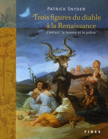 Couverture du livre « Trois figures du diable à la Renaissance » de Patrick Snyder aux éditions Fides