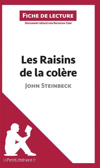 Couverture du livre « Fiche de lecture : les raisins de la colère de John Steinbeck ; analyse complète de l'oeuvre et résumé » de Natacha Cerf aux éditions Lepetitlitteraire.fr