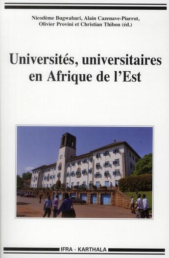 Couverture du livre « Universites, Universitaires En Afrique De L'Est » de Cazenave/Collectif aux éditions Karthala