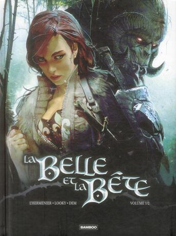 Couverture du livre « La belle et la bête t.1 » de Maxe L'Hermenier et Dem et Looky aux éditions Bamboo