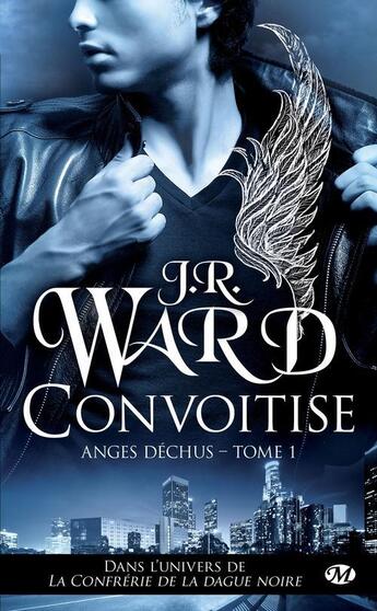 Couverture du livre « Anges déchus t.1 ; convoitise » de J.R. Ward aux éditions Milady