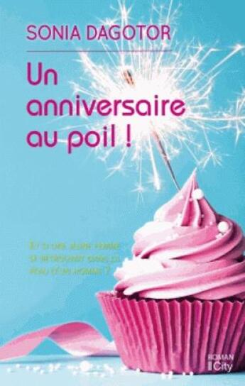 Couverture du livre « Un anniversaire au poil ! » de Sonia Dagotor aux éditions City