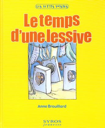 Couverture du livre « Le Temps D'Une Lessive » de Anne Brouillard aux éditions Syros