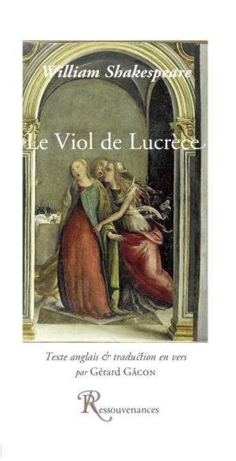 Couverture du livre « Le viol de lucrece » de William Shakespeare aux éditions Ressouvenances