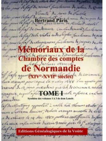 Couverture du livre « Mémoriaux de la chambre des comptes de Normandie (XIVe-XVIIe siècles) t.1 » de Bertrand Paris aux éditions Egv