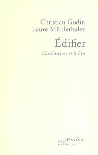 Couverture du livre « Edifier » de Godin/Muhlethaler aux éditions Verdier