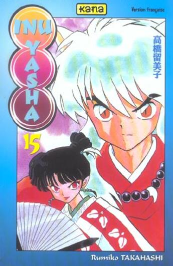 Couverture du livre « Inu-yasha t15 » de Rumiko Takahashi aux éditions Kana