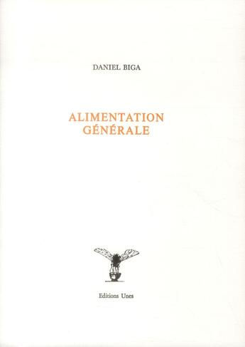 Couverture du livre « Alimentation générale » de Daniel Biga aux éditions Unes