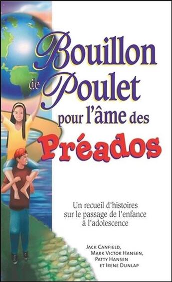 Couverture du livre « Bouillon de poulet pour l'âme des préados » de  aux éditions Beliveau