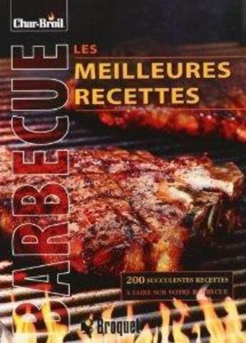 Couverture du livre « Les meilleures recettes au barbecue » de Jacqueline Lysycia aux éditions Broquet