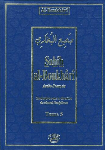 Couverture du livre « Sahîh al-Boukhârî Tome 5 » de Al-Boukhari aux éditions Al Qalam