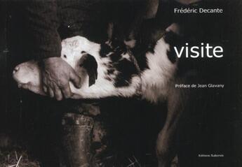 Couverture du livre « Visite » de Frederic Decante aux éditions Subervie