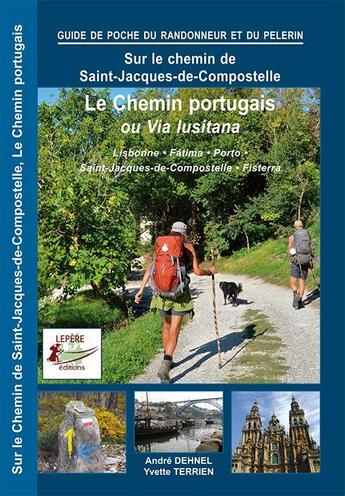 Couverture du livre « Le chemin portugais, la via lusitana » de A.Dhenel/Y.Terrien aux éditions Lepere Francois